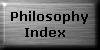 [Philosophy Index]