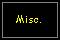 Miscellaneous: