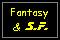 Fantasy &
S.F.:
