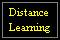 Distance Learning: