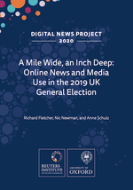 A Mile Wide, an Inch Deep: Online News and Media Use in the 2019 UK General Election