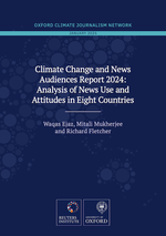 Climate Change and News Audiences Report 2024: Analysis of News Use and Attitudes in Eight Countries