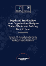 Depth and Breadth: How News Organisations Navigate Trade-offs Around Building Trust in News