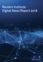 Reuters Institute Digital News Report 2018