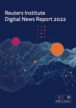 Reuters Institute Digital News Report 2022