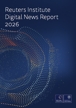 Reuters Institute Digital News Report 2026