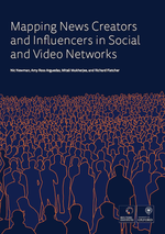 Mapping News Creators and Influencers in Social and Video Networks