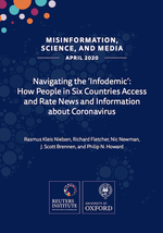 Navigating the 'Infodemic': How People in Six Countries Access and Rate News and Information about Coronavirus