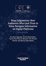 Snap Judgements: How Audiences Who Lack Trust in News Navigate Information on Digital Platforms